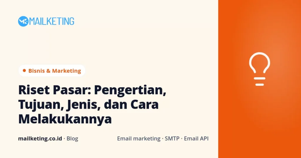 Riset Pasar: Pengertian, Tujuan, Jenis, dan Cara Melakukannya