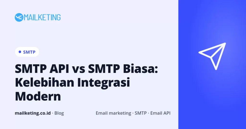 SMTP API vs SMTP Biasa: Kelebihan Integrasi Modern