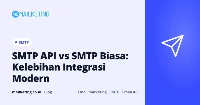 SMTP API vs SMTP Biasa: Kelebihan Integrasi Modern