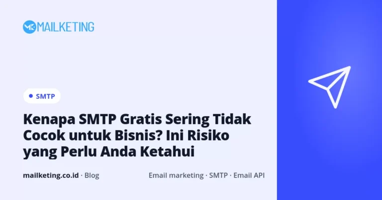 Kenapa SMTP Gratis Sering Tidak Cocok untuk Bisnis? Ini Risiko yang Perlu Anda Ketahui