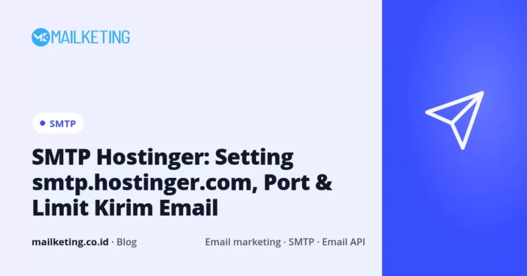 SMTP Hostinger: Setting smtp.hostinger.com, Port & Limit Kirim Email