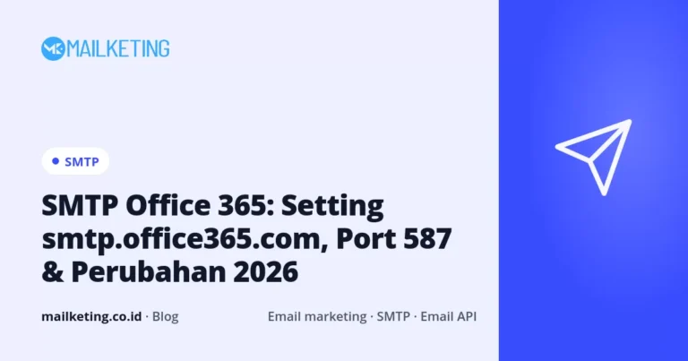 SMTP Office 365: Setting smtp.office365.com, Port 587 & Perubahan 2026