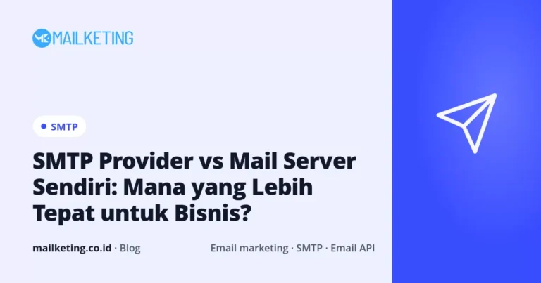 SMTP Provider vs Mail Server Sendiri: Mana yang Lebih Tepat untuk Bisnis?