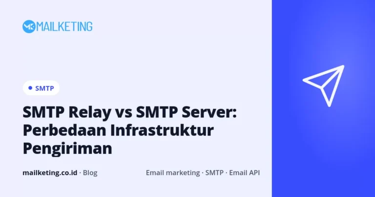 SMTP Relay vs SMTP Server: Perbedaan Infrastruktur Pengiriman