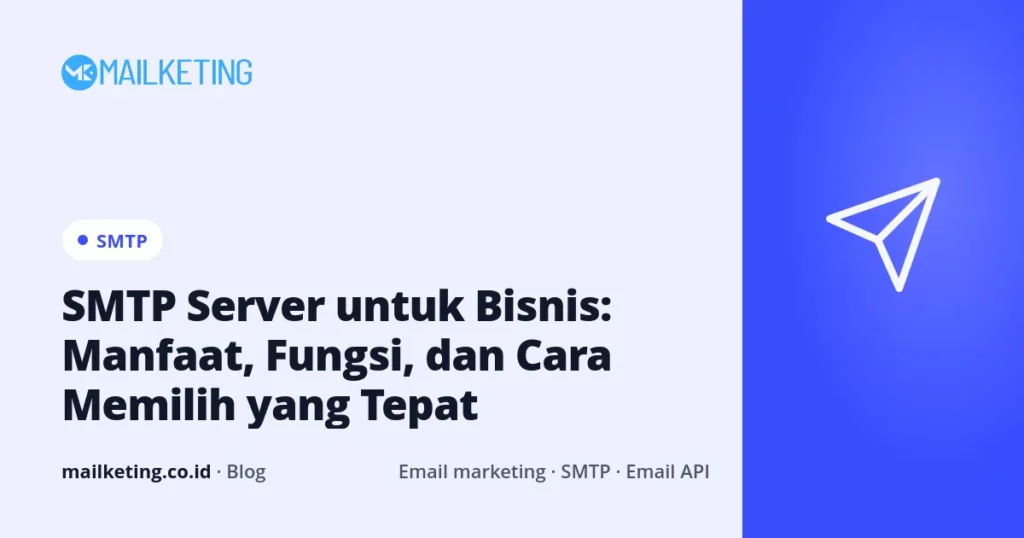 SMTP Server untuk Bisnis: Manfaat, Fungsi, dan Cara Memilih yang Tepat