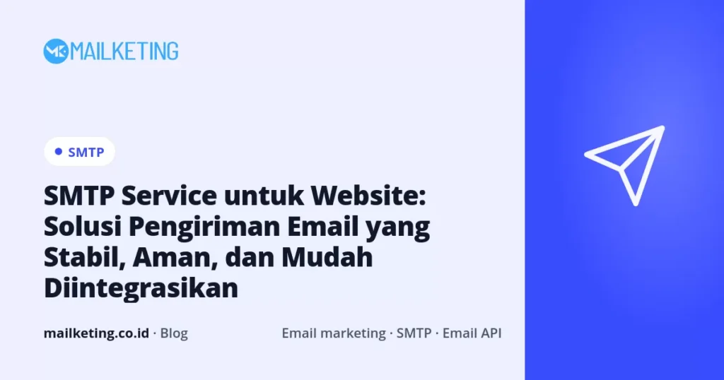 SMTP Service untuk Website: Solusi Pengiriman Email yang Stabil, Aman, dan Mudah Diintegrasikan
