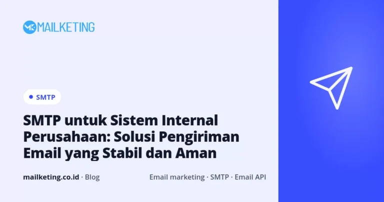 SMTP untuk Sistem Internal Perusahaan: Solusi Pengiriman Email yang Stabil dan Aman