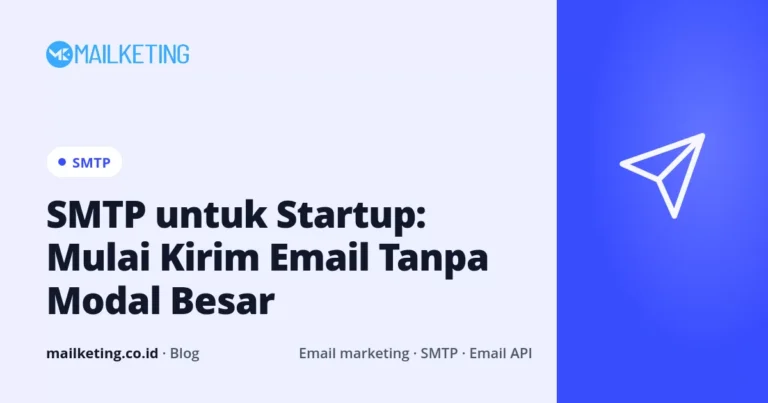 SMTP untuk Startup: Mulai Kirim Email Tanpa Modal Besar
