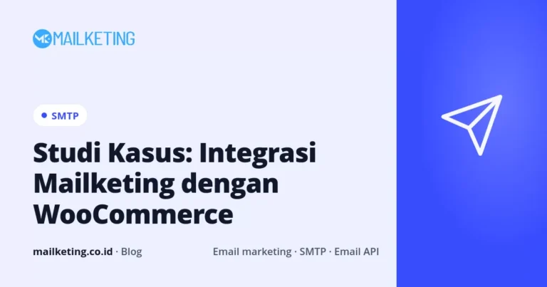 Studi Kasus: Integrasi Mailketing dengan WooCommerce