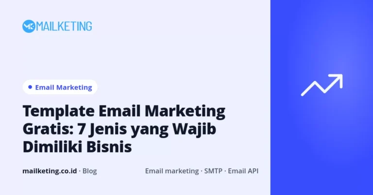 Template Email Marketing Gratis: 7 Jenis yang Wajib Dimiliki Bisnis